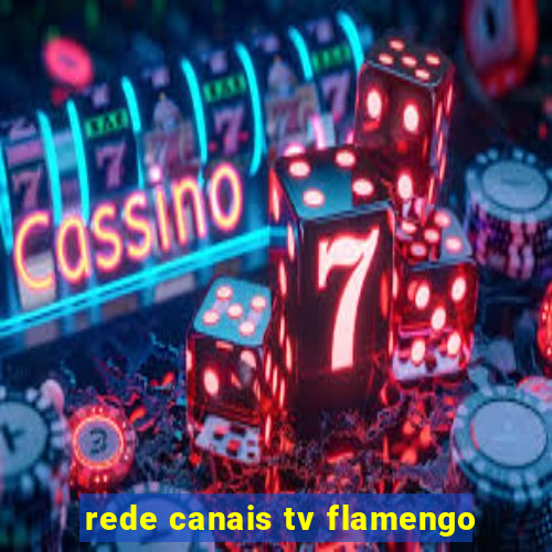 rede canais tv flamengo